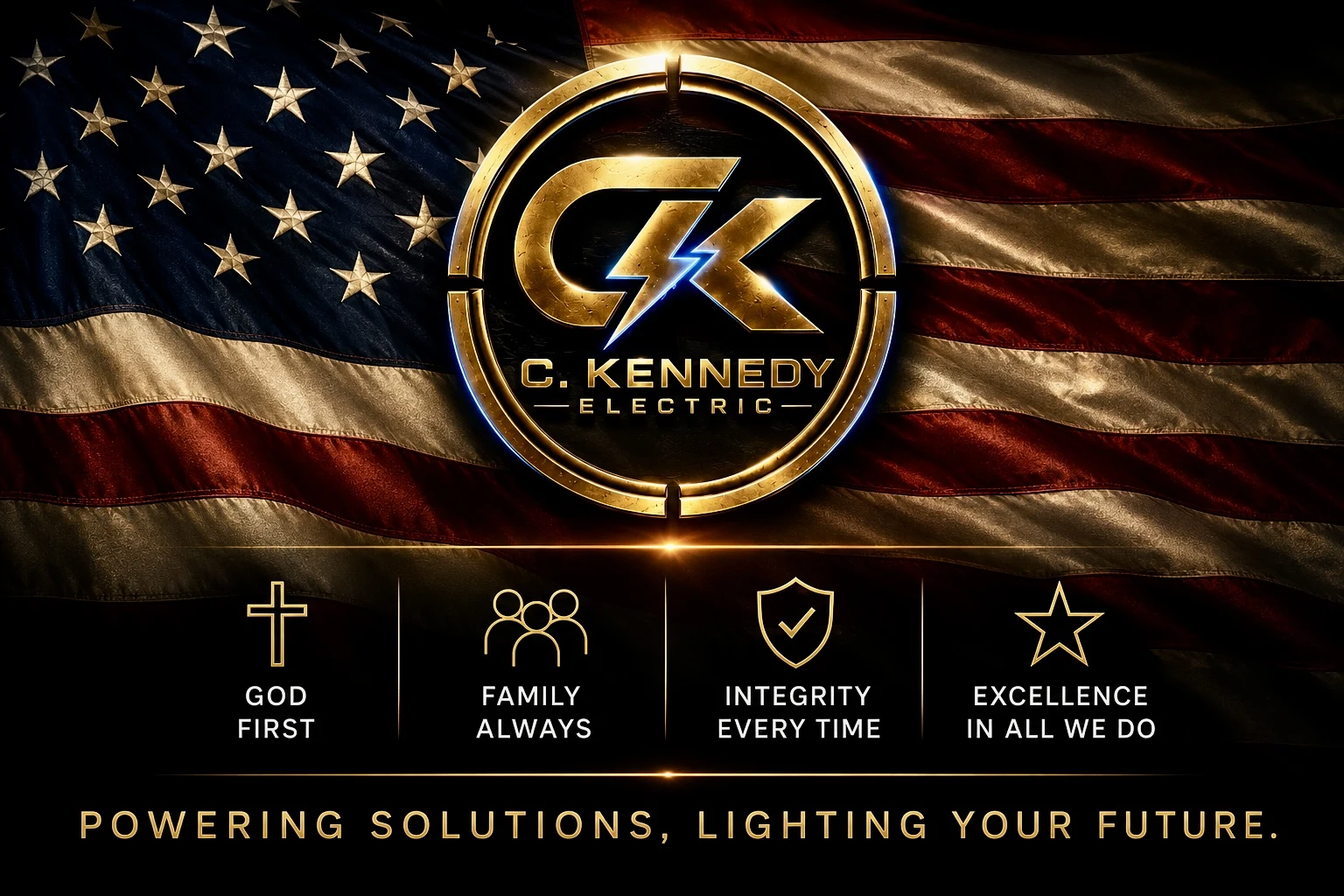 C. Kennedy Electric — God First, Family Always, Integrity Every Time, Excellence in All We Do. Powering Solutions, Lighting Your Future.